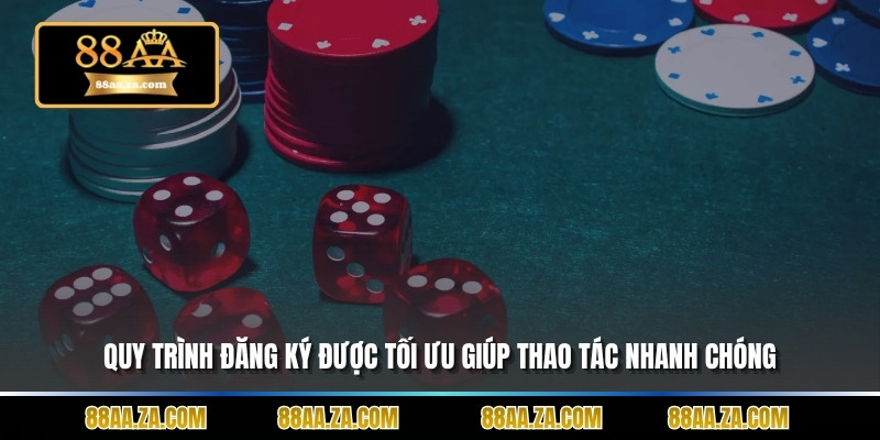 Quy trình đăng ký được tối ưu giúp thao tác nhanh chóng.